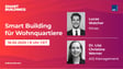 Smart Building für Wohnquartiere: Welche Lösungen funktionieren in der Praxis?