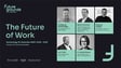 FUTURE GROUNDS: The Future of Work