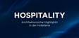 Architektonische Highlights in der Hotellerie