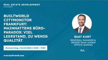 BUILTWORLD CityMonitor Frankfurt: Mainhattens Büro-Paradox: Viel Leerstand, zu wenig Qualität
