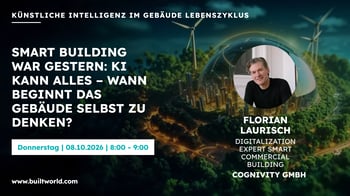 Smart Building war gestern: KI kann alles – wann beginnt das Gebäude selbst zu denken?