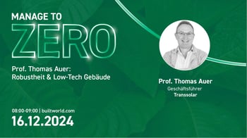 Prof. Thomas Auer: Robustheit & Low-Tech Gebäude