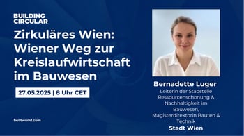 Zirkuläres Wien: Wiener Weg zur Kreislaufwirtschaft im Bauwesen