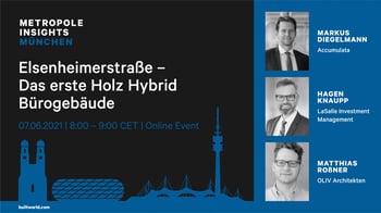 Metropole Insights München: Elsenheimerstraße - Erstes Holz Hybrid Bürogebäude