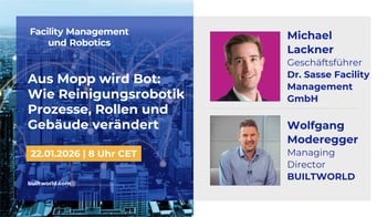 Aus Mopp wird Bot: Wie Reinigungsrobotik Prozesse, Rollen und Gebäude verändert
