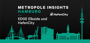 Metropole Insights Hamburg: EDGE ElbSide & HafenCity