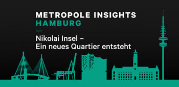 Metropole Insights Hamburg: Nikolai Insel - Ein neues Quartier entsteht