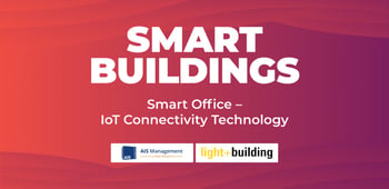 Smart Office - IoT Connectivity Technology