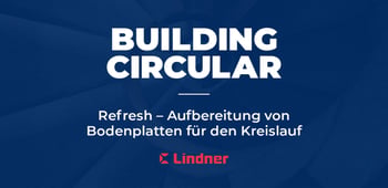 Refresh - Aufbereitung von Bodenplatten für den Kreislauf