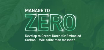 Develop to Green: Daten für Embodied Carbon - Wie sollte man messen?