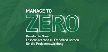 Develop to Green: Lessons learned zu Embodied Carbon für die Projektentwicklung