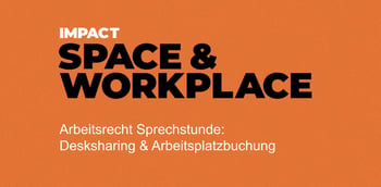 Arbeitsrecht Sprechstunde: Desksharing & Arbeitsplatzbuchung