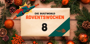 Die BUILTWORLD Adventswochen: Türchen 8 - Themenschwerpunkt Net Zero Hero