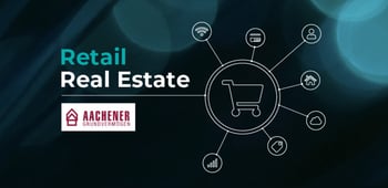 Retail Real Estate: Wie Technologien einen Einblick in den Einzelhandel ermöglichen