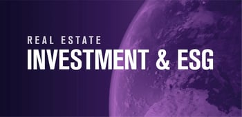 Real Estate Investment & ESG: Sustainable Finance