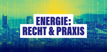 Recht & Praxis: Die neuen Regelungen im Gebäudeenergiegesetz (GEG) - Was bedeuten die neuen Vorgaben für die Immobilienwirtschaft?