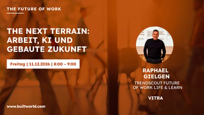 THE NEXT TERRAIN: Arbeit, KI und gebaute Zukunft