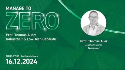 Prof. Thomas Auer: Robustheit & Low-Tech Gebäude