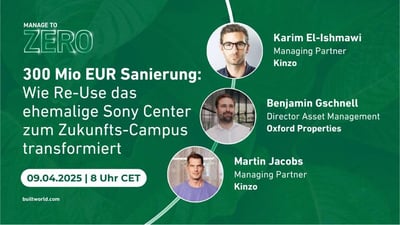 300 Mio EUR Sanierung: Wie Re-Use das ehemalige Sony Center zum Zukunfts-Campus transformiert