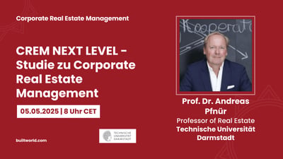 Corporate Real Estate Management am Wendepunkt: Weiter so oder neu denken?