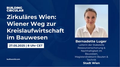 Zirkuläres Wien: Wiener Weg zur Kreislaufwirtschaft im Bauwesen