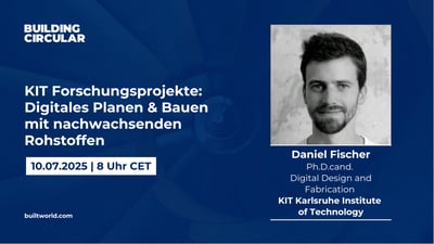 KIT Forschungsprojekte - Digitales Planen & Bauen mit nachwachsenden Rohstoffen