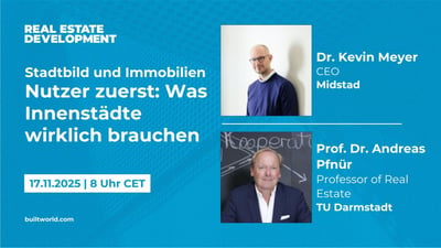 Stadtbild und Immobilien – Nutzer zuerst: Was Innenstädte wirklich brauchen