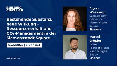Bestehende Substanz, neue Wirkung – Ressourcenerhalt und CO₂-Management in der Siemensstadt Square