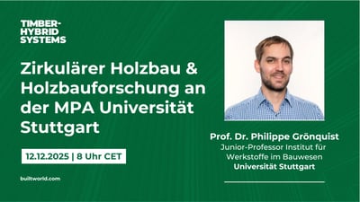 Zirkulärer Holzbau & Holzbauforschung an der MPA Universität Stuttgart