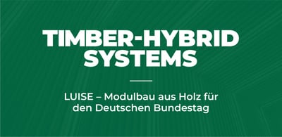 LUISE - Modulbau aus Holz für den Deutschen Bundestag
