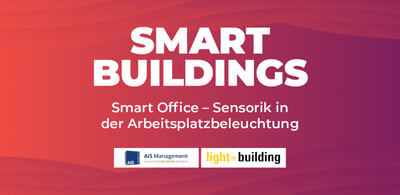 Smart Office - Sensorik in der Arbeitsplatzbeleuchtung