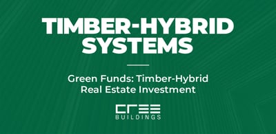 Green Funds: Timber Hybrid Real Estate Investment