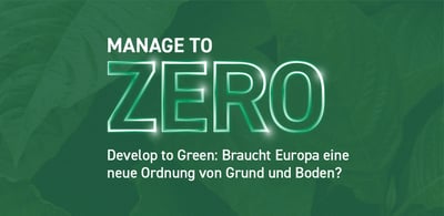 Develop to Green: Braucht Europa eine neue Ordnung von Grund und Boden?