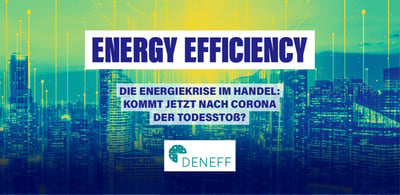 Die Energiekrise im Handel: Kommt jetzt nach Corona der Todesstoß?