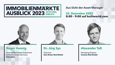 Ausblick auf die Immobilienmärkte 2023 – Aus Sicht der Asset Manager