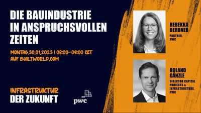 Infrastruktur der Zukunft: Die Bauindustrie in anspruchsvollen Zeiten
