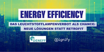 Das Leuchtstofflampenverbot als Chance: Neue Lösungen statt Retrofit