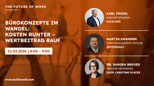 Bürokonzepte im Wandel: Kosten runter – Wertbeitrag rauf