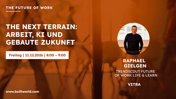 THE NEXT TERRAIN: Arbeit, KI und gebaute Zukunft