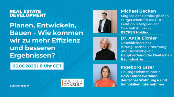 Planen, Entwickeln, Bauen - Wie kommen wir zu mehr Effizienz und besseren Ergebnissen?