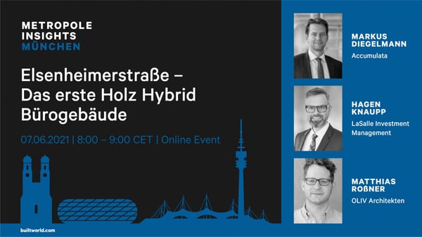 Metropole Insights München: Elsenheimerstraße - Erstes Holz Hybrid Bürogebäude