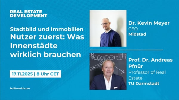 Stadtbild und Immobilien – Nutzer zuerst: Was Innenstädte wirklich brauchen