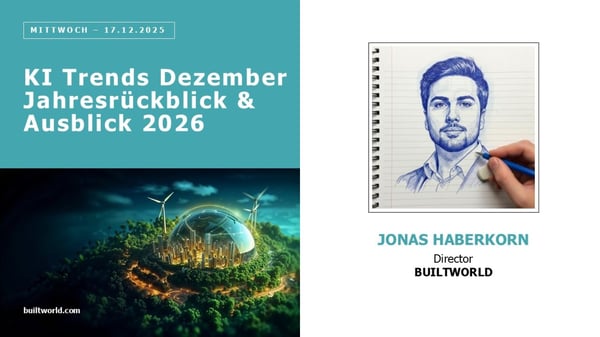 BUILTWORLD KI Trends Dezember 2025: Jahresrückblick & Ausblick