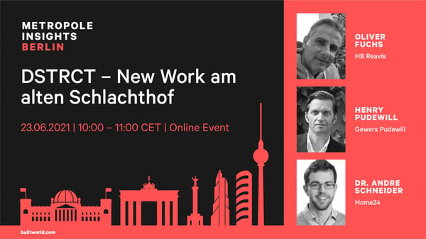 Metropole Insights Berlin: DSTRCT - New Work am alten Schlachthof