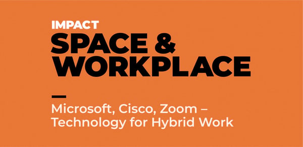 Microsoft, Cisco, Zoom - Technology for Hybrid Work