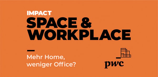 Space & Workplace: Mehr Home, weniger Office?