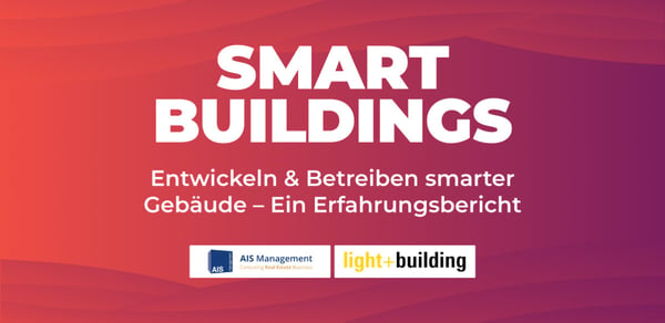 Smart Buildings - Entwickeln & Betreiben smarter Gebäude - Ein Erfahrungsbericht