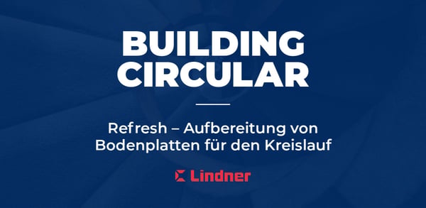 Refresh - Aufbereitung von Bodenplatten für den Kreislauf