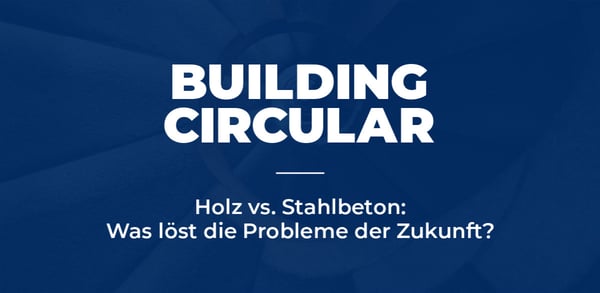 Holz vs. Stahlbeton: Was löst die Probleme der Zukunft?