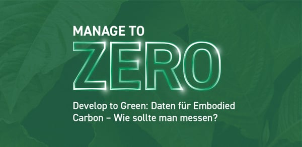 Develop to Green: Daten für Embodied Carbon - Wie sollte man messen?